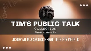 JW Public Talk Jehovah is a Secure Height for Us [upl. by Anerrol]