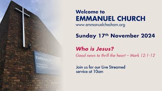 NEW 17th November 2024  Emmanuel Chesham 10am Service [upl. by Alleber]