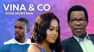 Uche Montana  VINA amp CO  FULL EPISODE 22  Uche montana movies 2024 [upl. by Neibart]