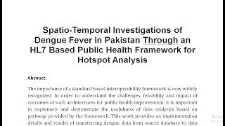 Spatio Temporal Investigations of Dengue Fever in Pakistan Through an HL7 Based Public Health Framew [upl. by Ulund]