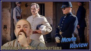 Waiting for the Barbarians  Movie Review [upl. by Yl80]