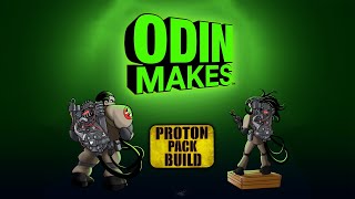 Odin Makes Live More Proton Pack part35 [upl. by Helbonnah]