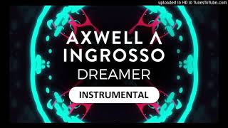 Axwell Λ Ingrosso  Dreamer Official Instrumental [upl. by Eilrebmik]