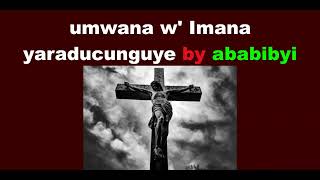 umwana w Imana yaraducunguye [upl. by Stroud]