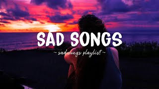 Sad Songs ♫ Sad songs playlist for broken hearts  Depressing Songs 2024 That Will Make You Cry [upl. by Jaimie941]