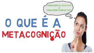 O que é a METACOGNIÇÃO na aprendizagem Psicologia e neurociências [upl. by Atilegna]