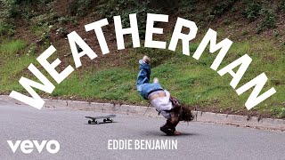 Eddie Benjamin  Weatherman not a music video visualizer [upl. by Eeryk730]