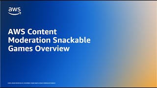 AWS Content Moderation Snackable Games Overview  Amazon Web Services [upl. by Hanej561]