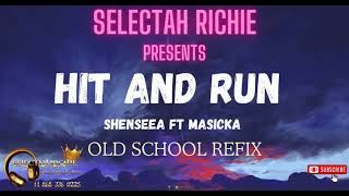 SELECTAH RICHIE  HIT amp RUN OLD SCHOOL REFIX [upl. by Enilorac]