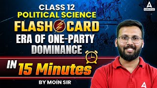 Class 12 Political Science Chapter 2 Era of One Party Dominance  One shot explanation  CBSE 2024 [upl. by Yasnyl487]