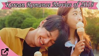 Top 10 Korean Romance Movies of 2018 [upl. by Rolf]