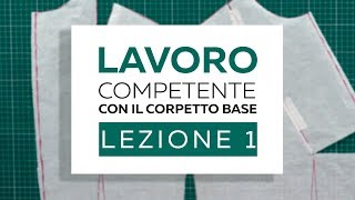 Una serie di lezioni come modellare il cartamodello base Lavoro competente con il corpetto base [upl. by Yukio]