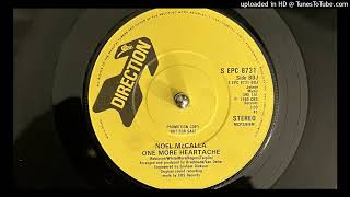 Noel McCalla  One More Heartache Direction 1980 [upl. by Mogerly]