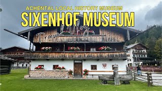 The Sixenhof Achental Local History Museum  Achenkirch Tirol Austria 🇦🇹 [upl. by Derfla228]