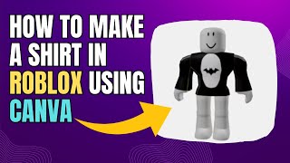 How To Make A Shirt In Roblox Using Canva  Easy Tutorial [upl. by Stimson]