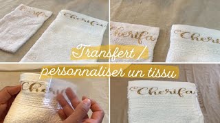 Transfert sur tissue  personnaliser du textile [upl. by Lleunamme]