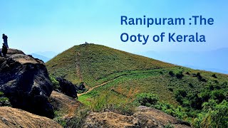 Ranipuram  The Ooty of Kerala [upl. by Azenav]