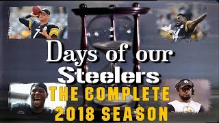 Days Of Our Steelers  The Complete 2018 Season [upl. by Snave]