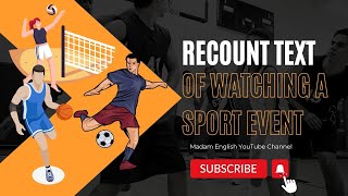 Experience of watching sports event Recount Text [upl. by Ellesij898]