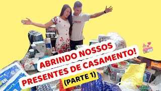 ABRINDO OS NOSSOS PRESENTES DE CASAMENTO l Parte 1 🎁 [upl. by Minnnie]