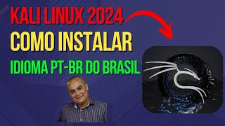 Kali Linux 2024  Como instalar o idioma PTBR do Brasil no Kali Linux [upl. by Redmund]