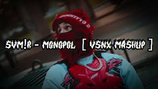 SVMR  MONOPOL  VSNX MASHUP [upl. by Eceined]