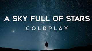 Coldplay  A Sky Full Of Stars Lyrics [upl. by Attalie]