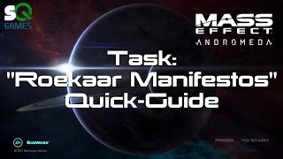 Mass Effect Andromeda Task Roekaar Manifestos Quick Guide [upl. by Akehs]