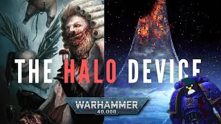 The Halo Device is TERRIFYING  Warhammer 40K Lore [upl. by Whatley]