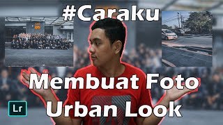 Cara Membuat Foto URBAN LOOK  Lightroom Mobile [upl. by Moretta]