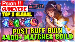 Post Buff Guin 4400 Matches Build  Top 2 Global Guinevere  Psισn   Mobile Legends Build [upl. by Ahsea]