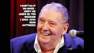 I Dont Do It No More  Jerry Lee Lewis  2008 2010 MOM outtakes [upl. by Nilcaj]