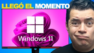 Es el MOMENTO de Instalar WINDOWS 11 [upl. by Arac773]