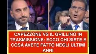 CAPEZZONE VS IL GRILLINO IN TRASMISSIONE ECCO CHI SIETE E COSA AVETE FATTO NEGLI ULTIMI ANNI [upl. by Goulet]