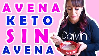 AVENA KETO DE 3 MINUTOS FACIL Y DELICIOSA  BAJA EN CARBOHIDRATOS  CETOGENICA  LOW CARB [upl. by Jerusalem400]