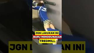 Jangan Lakukan ini Jika Baru Menggunakan Tredmill‼️ [upl. by Favata]