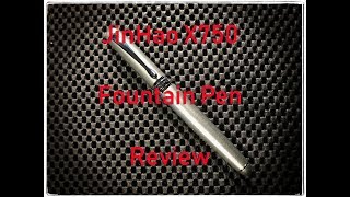 JinHao X750 Chinese Fountain Pen Review [upl. by Berte]