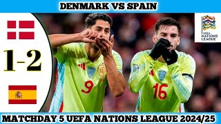 DENMARK VS SPAIN  12  Matchday 5 UEFA Nations League 202425 [upl. by Eiuol]