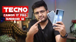 Tecno Camon 17 Pro First Look  Android 12 Experience [upl. by Nywled]