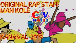 ORIGINAL RAP STAFF KANAVAL 2019 MAN KOLÈ REMIX [upl. by Ynot160]