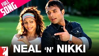 Neal ‘n’ Nikki  Full Title song  Uday Chopra Tanisha Mukherjee KK Shweta Pandit SalimSulaiman [upl. by Atsirak77]