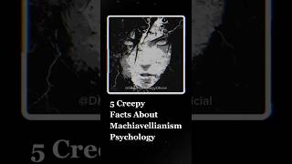 5 Creepy Facts About Machiavellianism Psychology darkpsychology psychologyfacts manipulation [upl. by Calle]