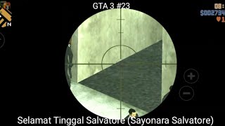 GTA 3 Selamat Tinggal Salvatore Sayonara Salvatore [upl. by Ocire]