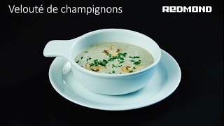 Veloute de champignons avec le Multicuiseur REDMOND RMCM4502E recette [upl. by Mandler767]