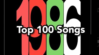 Top 100 Songs of 1986 [upl. by Tak]