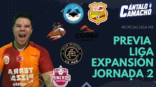 JORNADA 2 LIGA DE EXPANSIÓN  PREVIA CON DATOS DETERMINANTES  MORELIA TIENE QUE GANAR [upl. by Sampson]