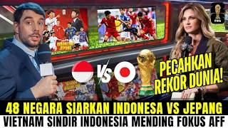 Hak Siar Indonesia VS Jepang Jadi Rebutan Luar Negeri 😱 Vietnam Bisanya Cuma Iri Sama Indonesia [upl. by Annaik491]