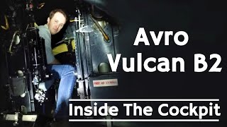 Inside The Cockpit  Avro Vulcan B2 [upl. by Seften]