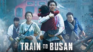 Train to Busan 2016 Movie  Gong Yoo  Jung Yumi  Primis Films  Full Movie Fact amp Review Film [upl. by O'Kelly]