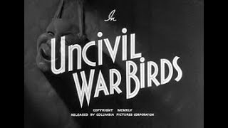 Uncivil War Birds 1946 Opening [upl. by Hephzipa]